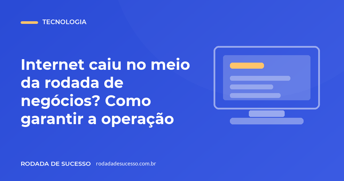 ¿Se cayó internet en plena rueda de negocios? Cómo asegurar la operación