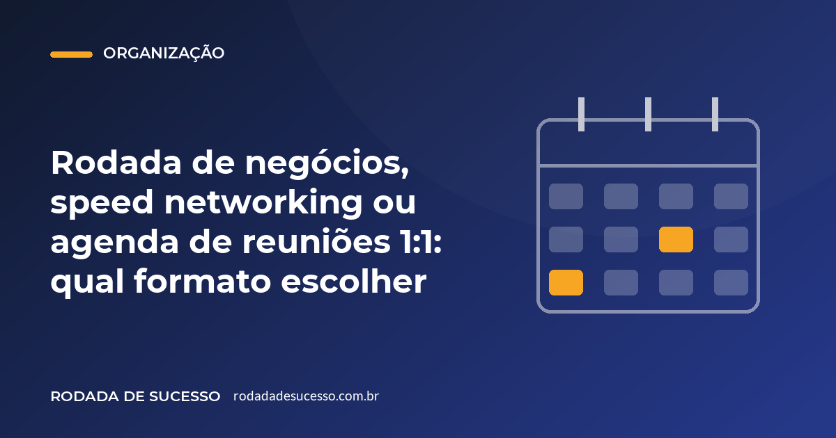 Rueda de negocios, speed networking o agenda de reuniones 1:1: qué formato elegir
